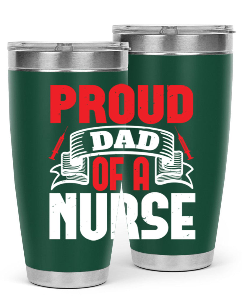 proud dad of a nurse Style 257#- nurse- tumbler