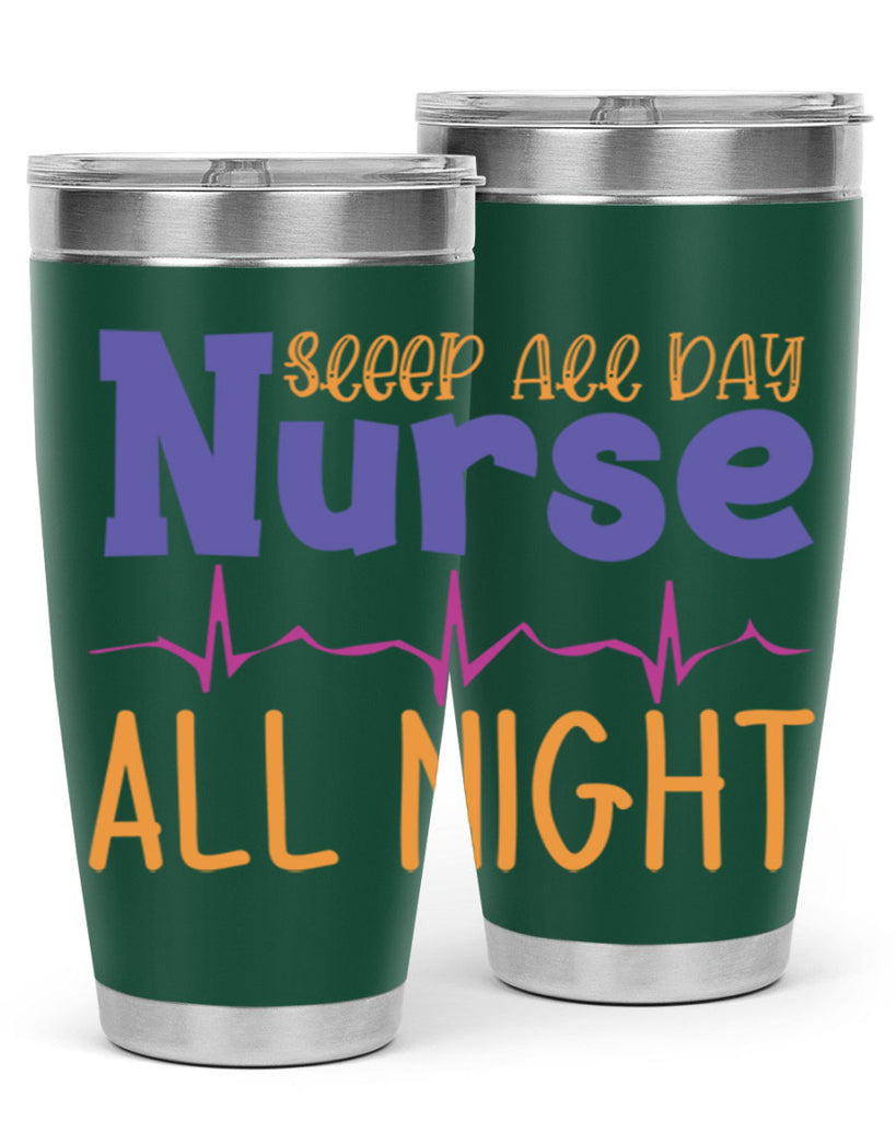 sleep all day nurse all night Style 349#- nurse- tumbler
