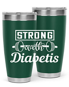 strog with diabetis Style 11#- diabetes- Tumbler