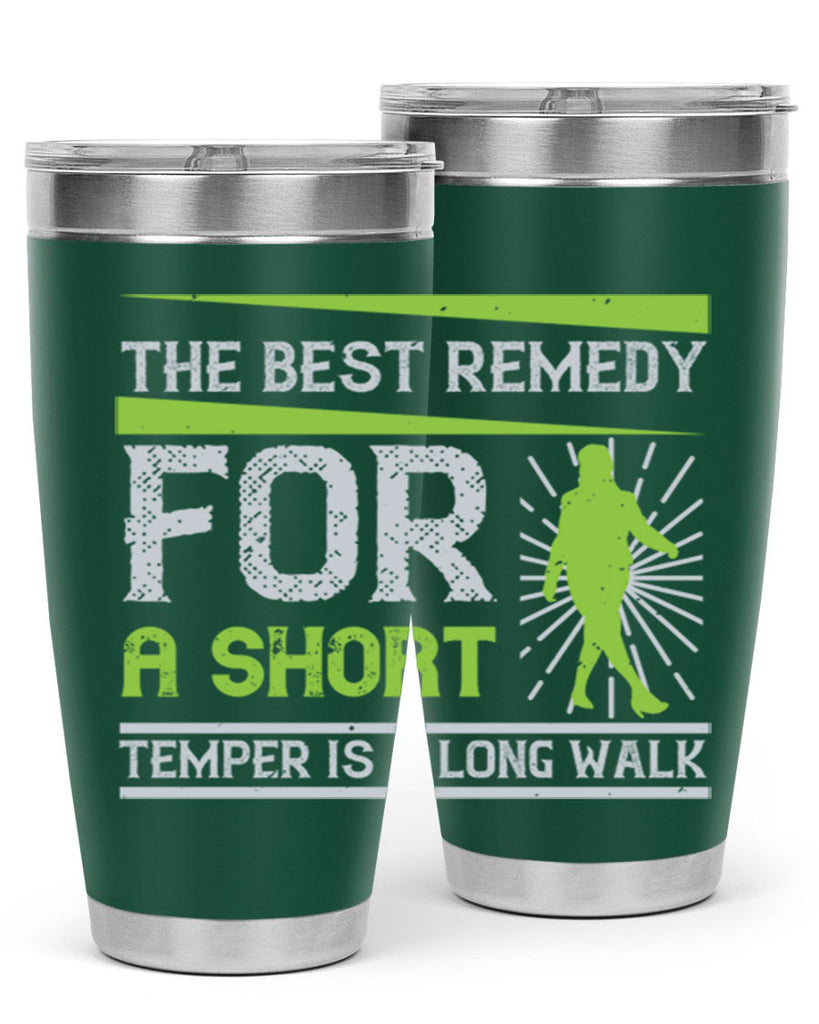 the best remedy for a short temper is a long walk 23#- walking- Tumbler