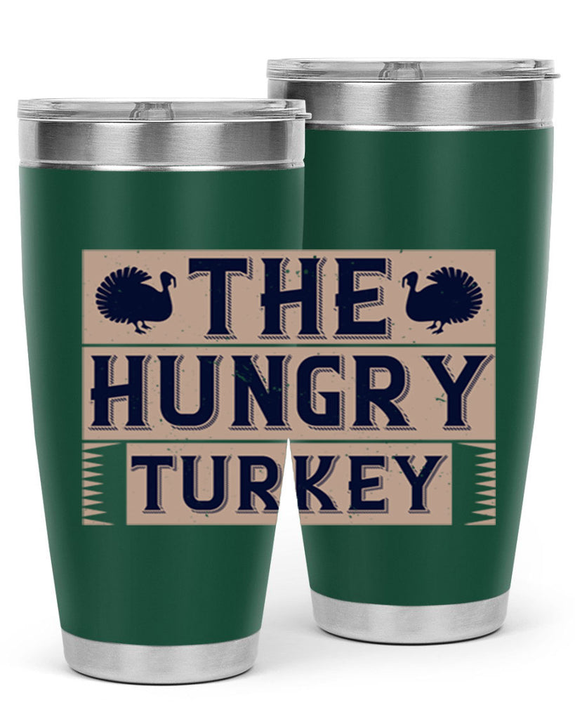 the hungry turkey 3#- thanksgiving- Tumbler