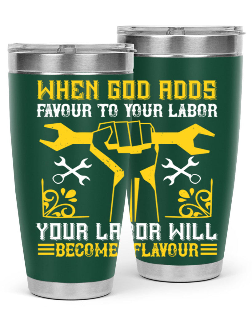 when god adds favour to your labor your labor will becomes flavour 49#- labor day- Tumbler