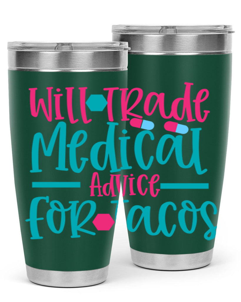 will trade medicau advice for tacos Style Style 8#- nurse- tumbler