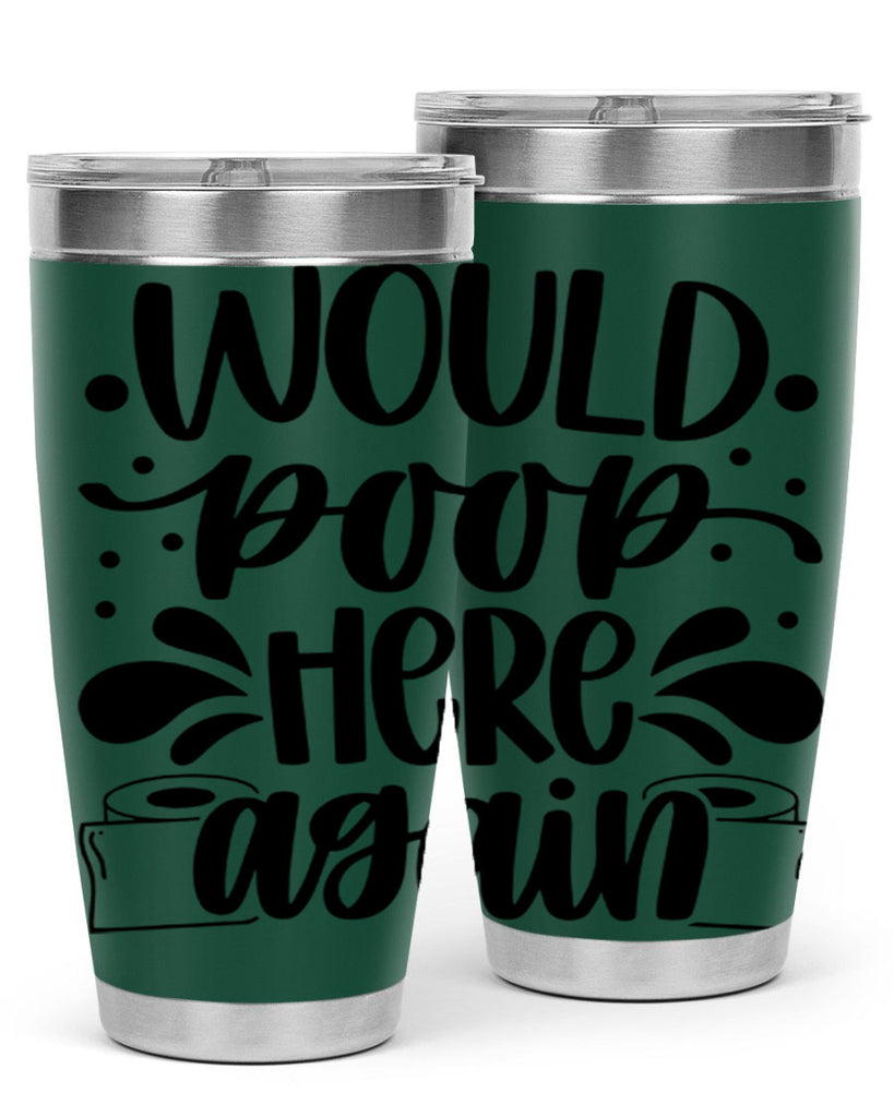 would poop here again 3#- bathroom- Tumbler