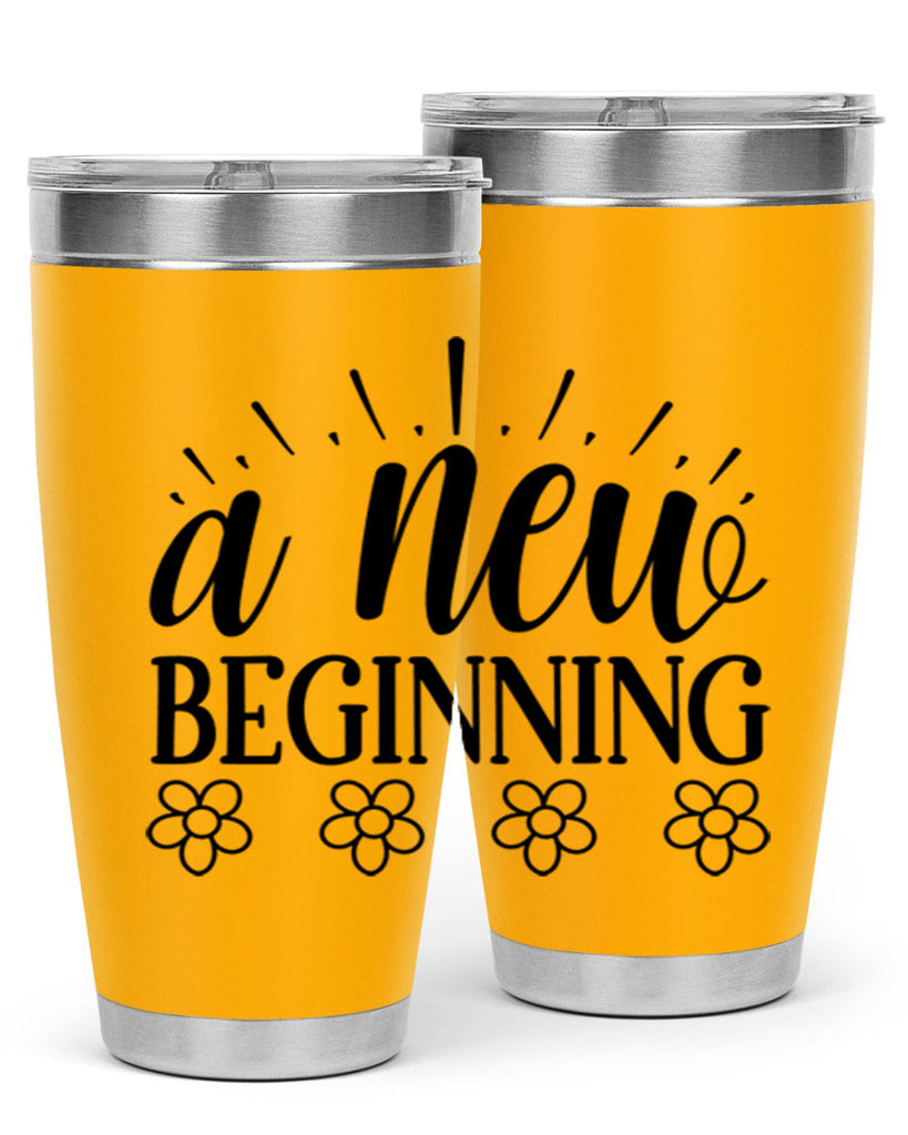 A new beginning  15#- spring- Tumbler