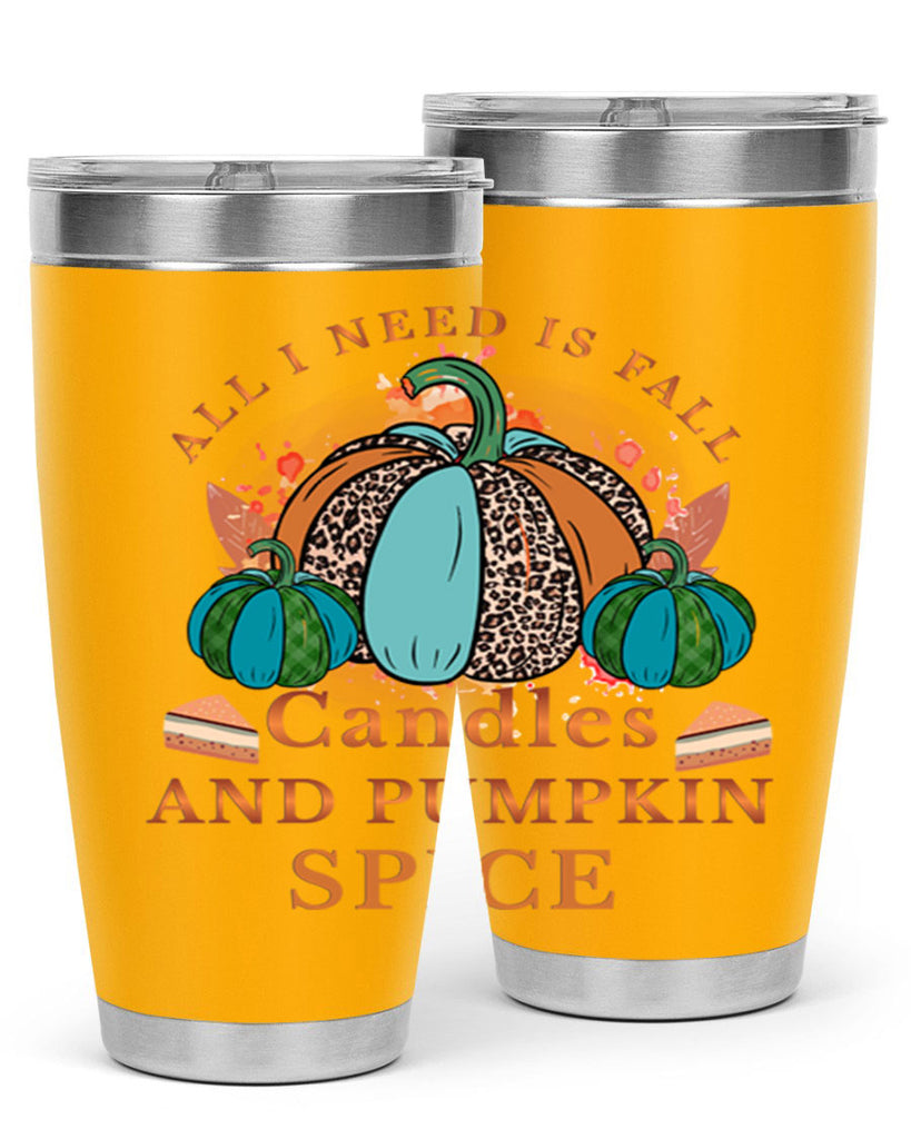 All I Need Is Fall Candles And Pumpkin Spice 5#- fall- Tumbler