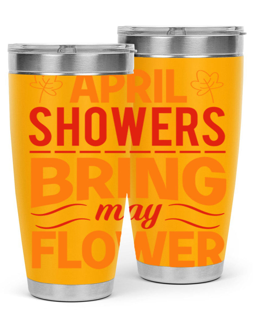 April showers bring may flower 18#- spring- Tumbler