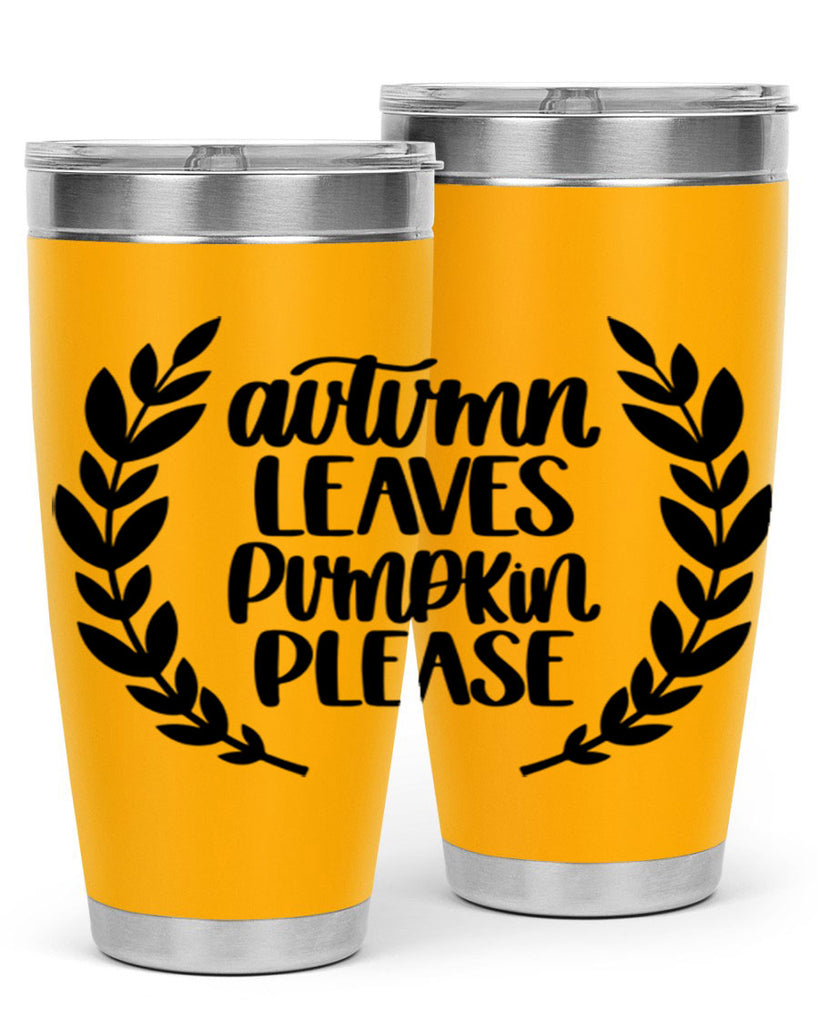 Autumn Leaves Pumpkin Please 476#- fall- Tumbler