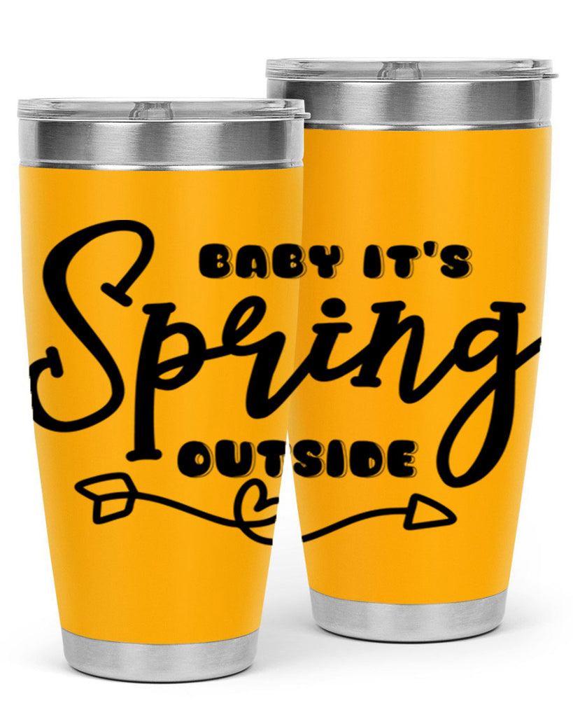 Baby It's Spring Outside25#- spring- Tumbler