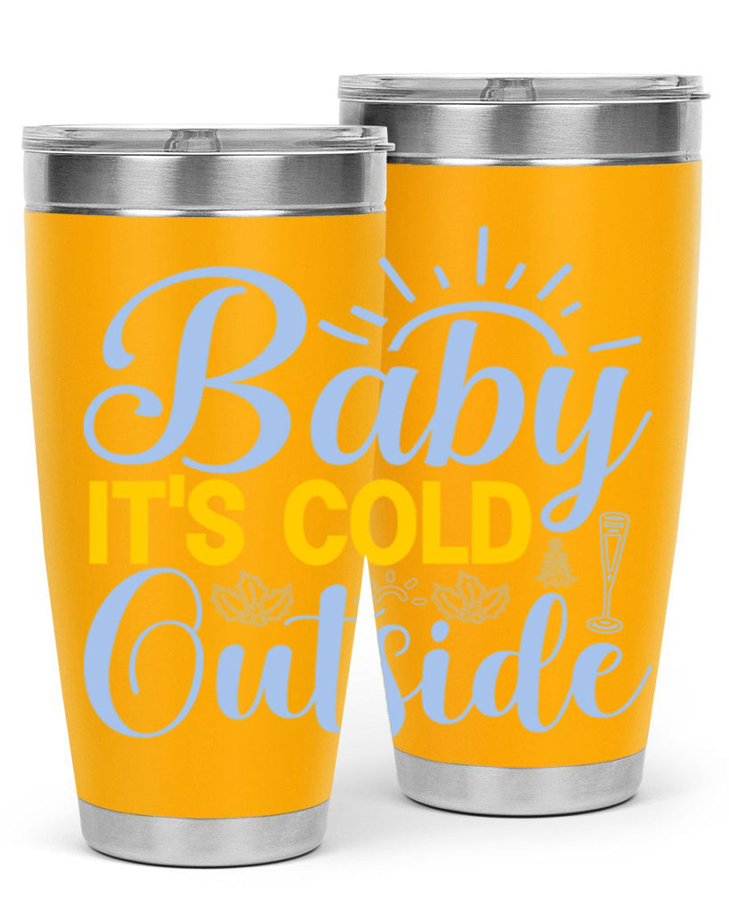 Baby its Cold Outside19#- winter- Tumbler