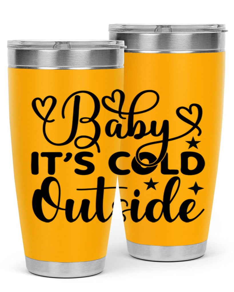 Baby its cold outside 20#- winter- Tumbler