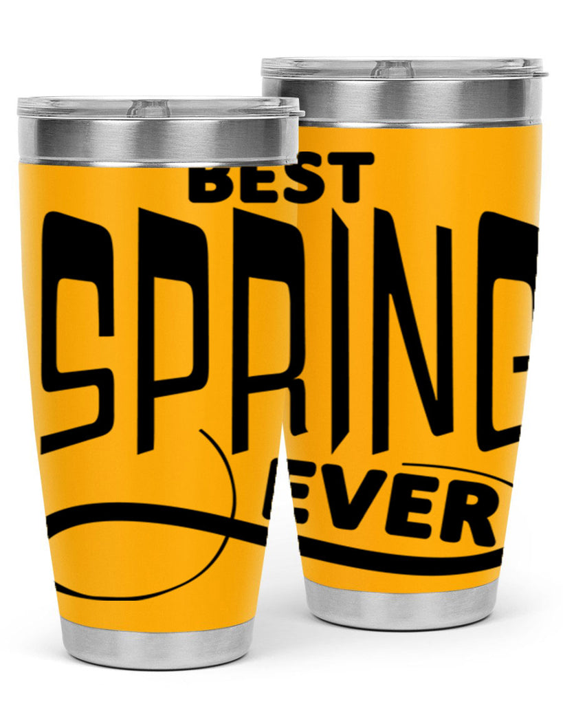 Best Spring Ever35#- spring- Tumbler