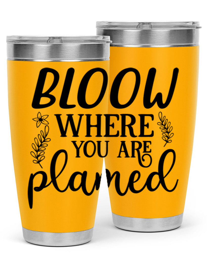 Bloom where you are planted 88#- spring- Tumbler