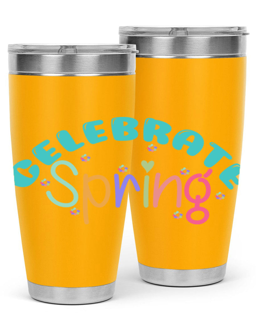 Celebrate Spring103#- spring- Tumbler