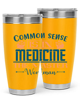 Common sense is in medicine the master workman Style 6#- diabetes- Tumbler