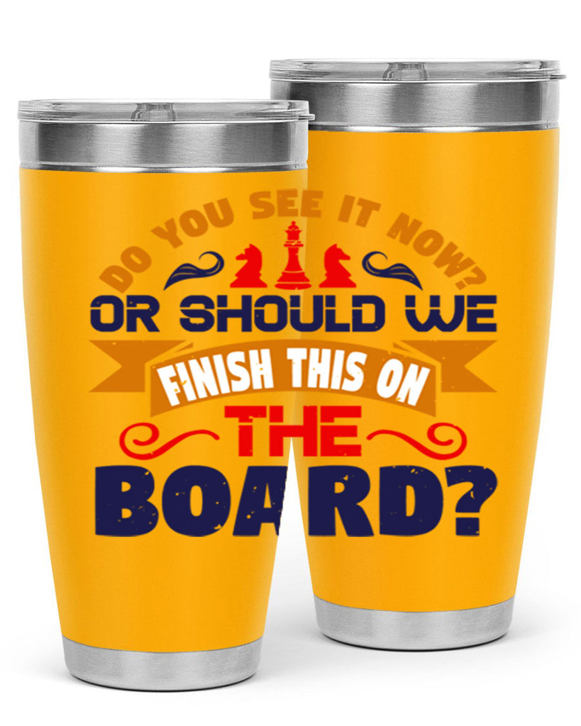 Do you see it now Or should we finish this on the board 2#- chess- Tumbler