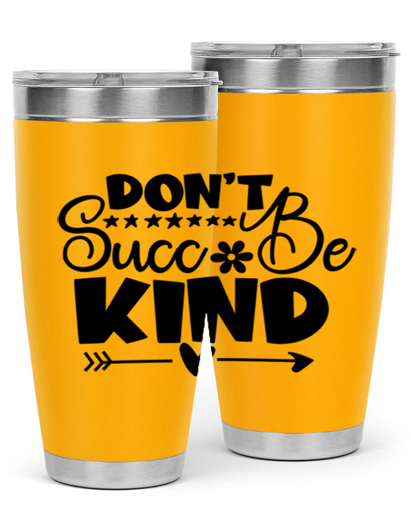 Dont Succ Be Kind 94#- winter- Tumbler