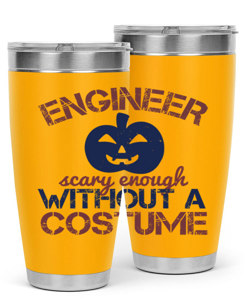 ENGINEER SCARY ENOUGH WITHOUT A COUSTUME Style 62#- engineer- tumbler