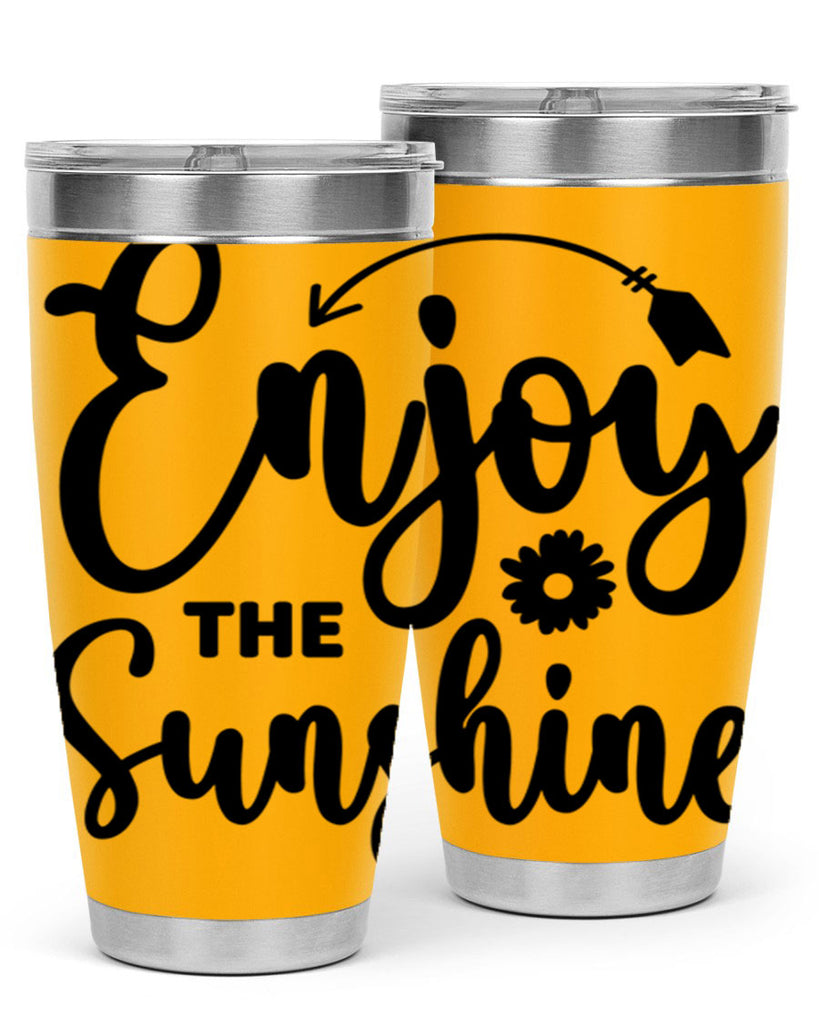 Enjoy The Sunshine134#- spring- Tumbler