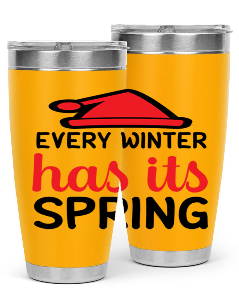 Every winter has its spring 101#- winter- Tumbler