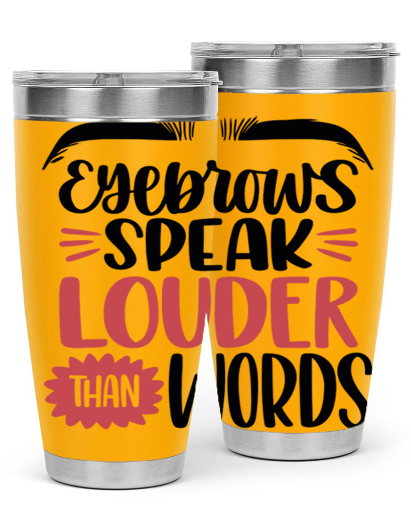Eyebrows Speak Louder Than Words Style 103#- make up- Tumbler