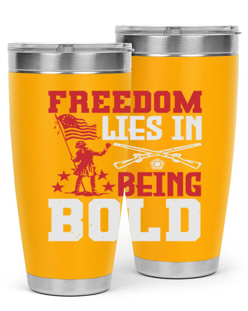 Freedom lies in being Style 11#- Fourt Of July- Tumbler
