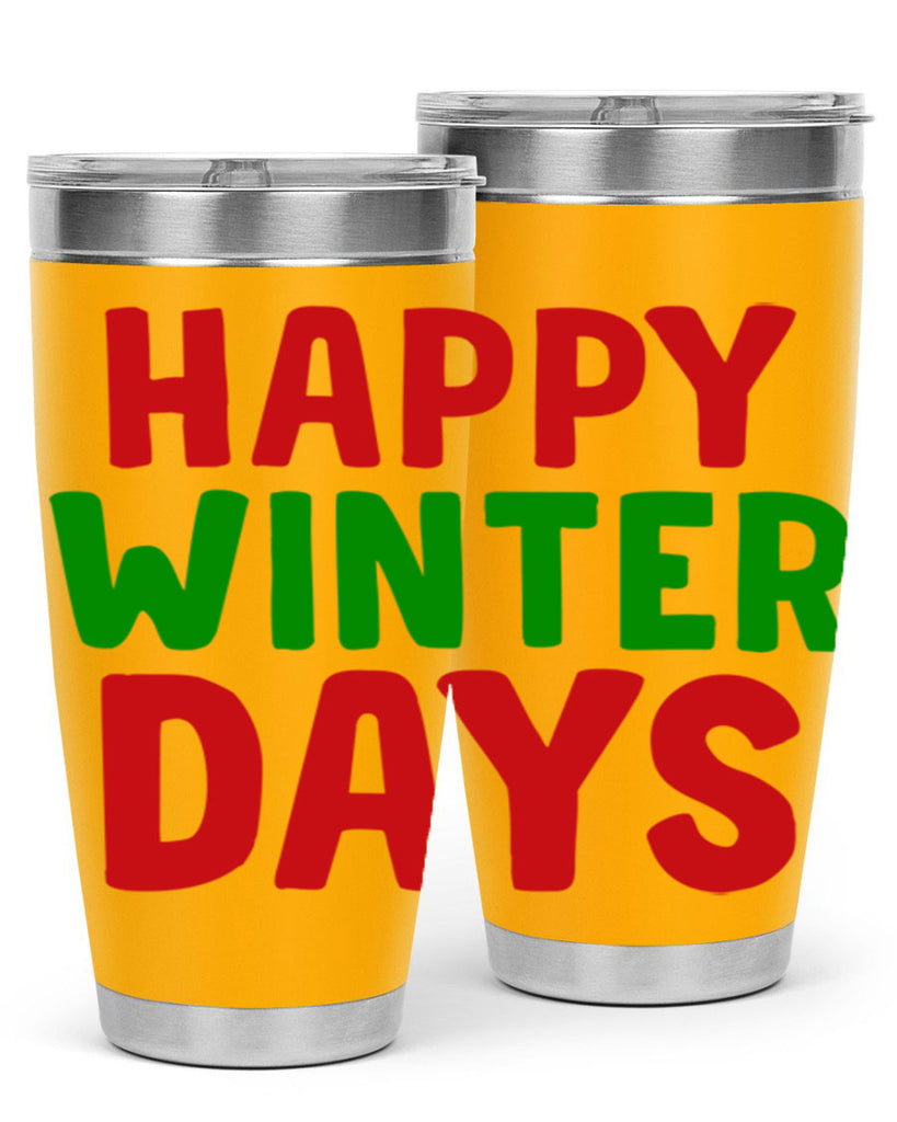 Happy Winter Days 127#- winter- Tumbler