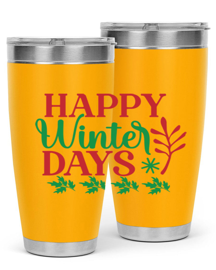 Happy Winter Days 129#- winter- Tumbler