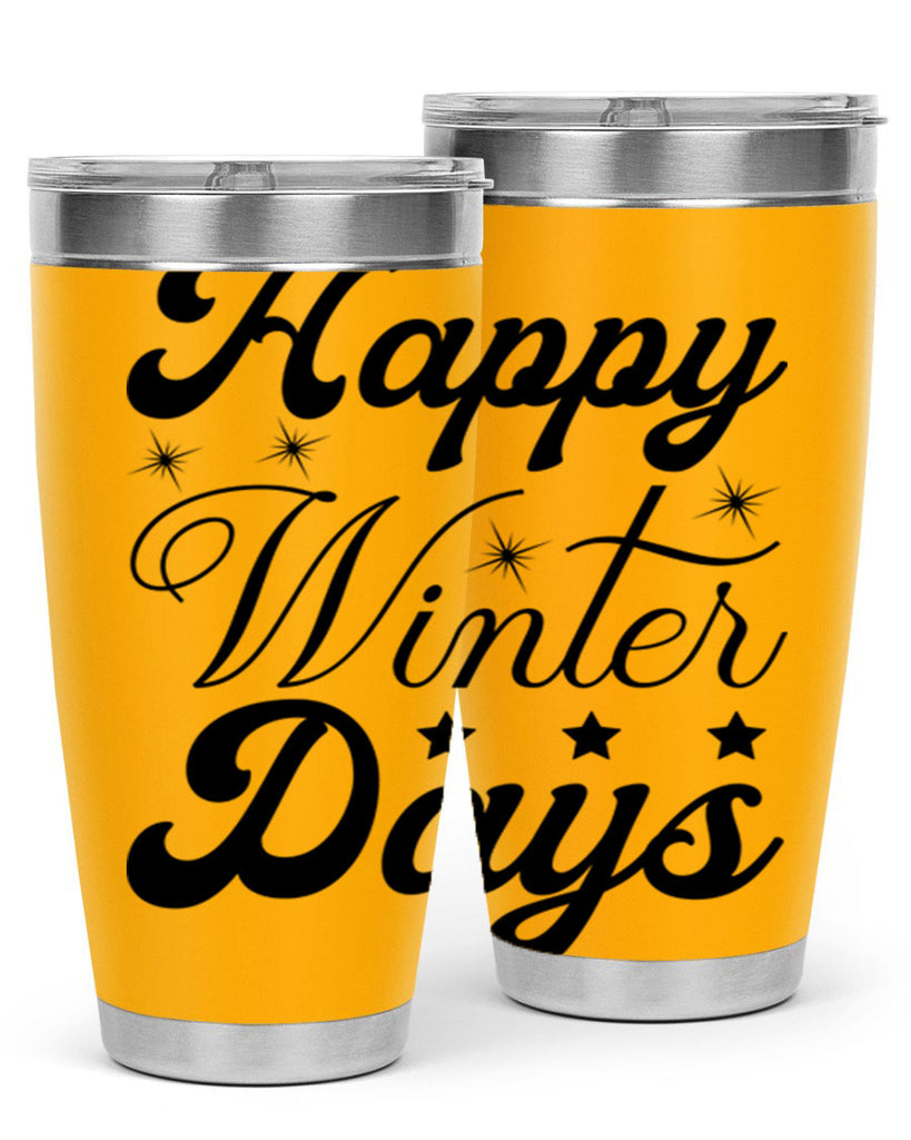 Happy Winter Days 138#- winter- Tumbler