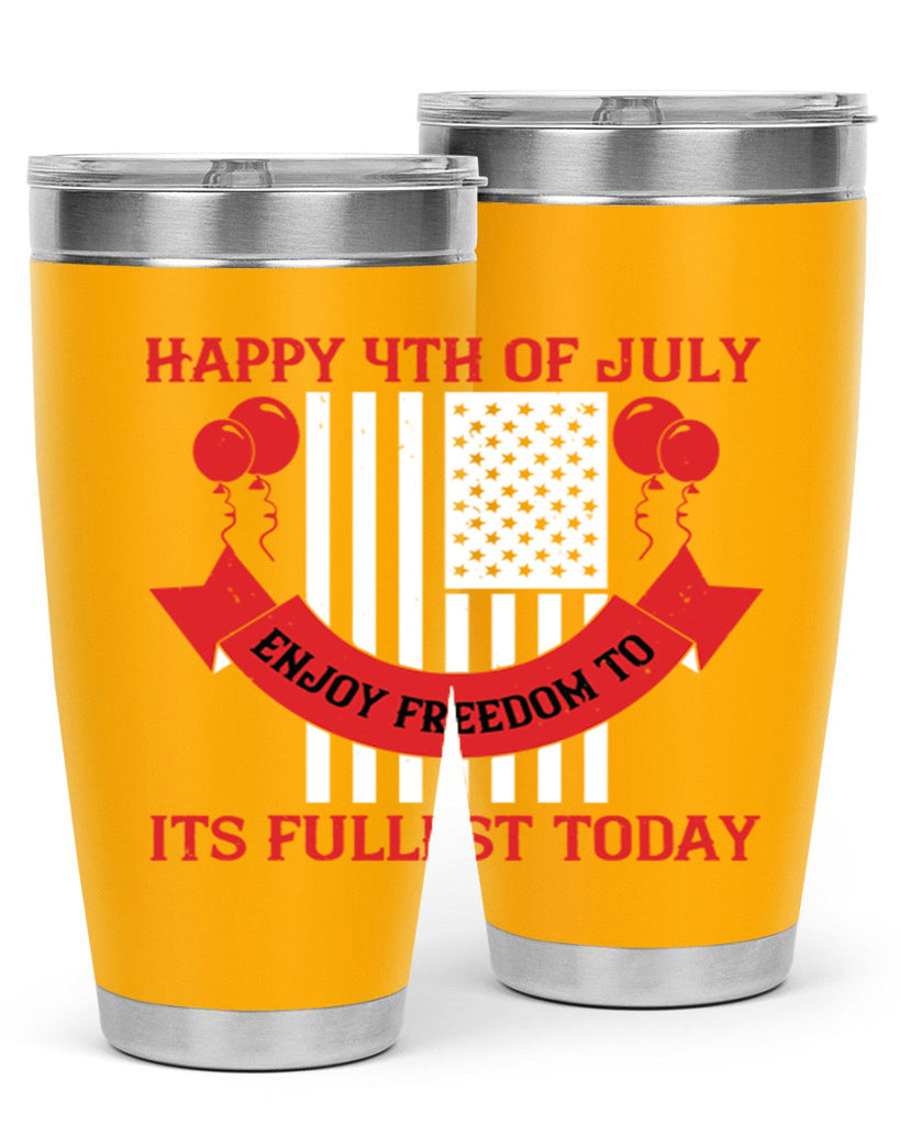 Happy th of July—enjoy freedom to its fullest today Style 101#- Fourt Of July- Tumbler