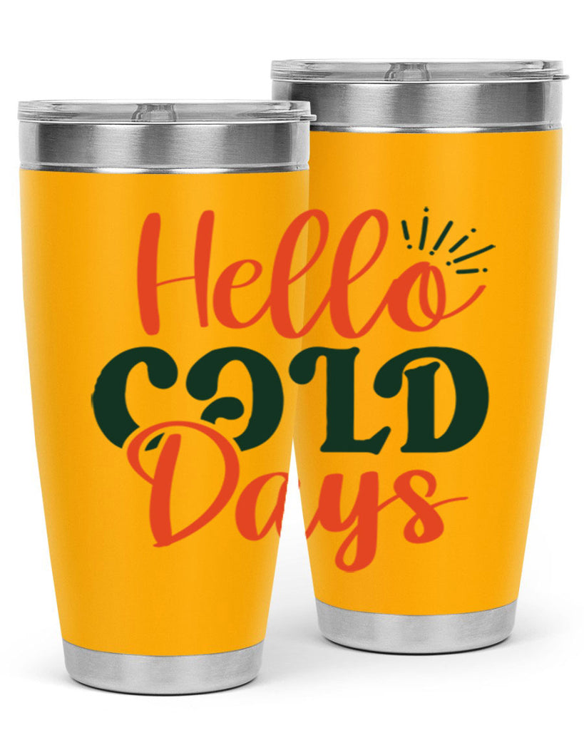 Hello Cold Days 154#- winter- Tumbler