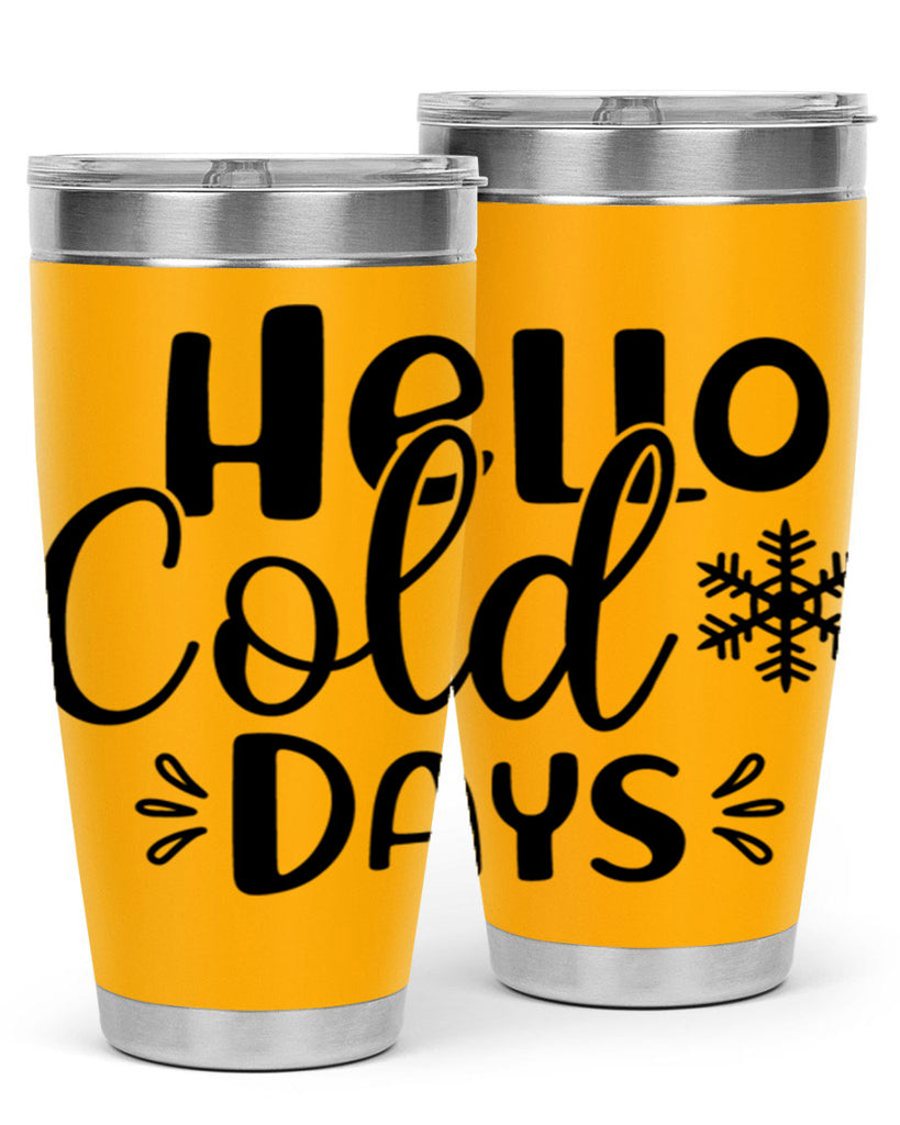 Hello Cold Days155#- winter- Tumbler