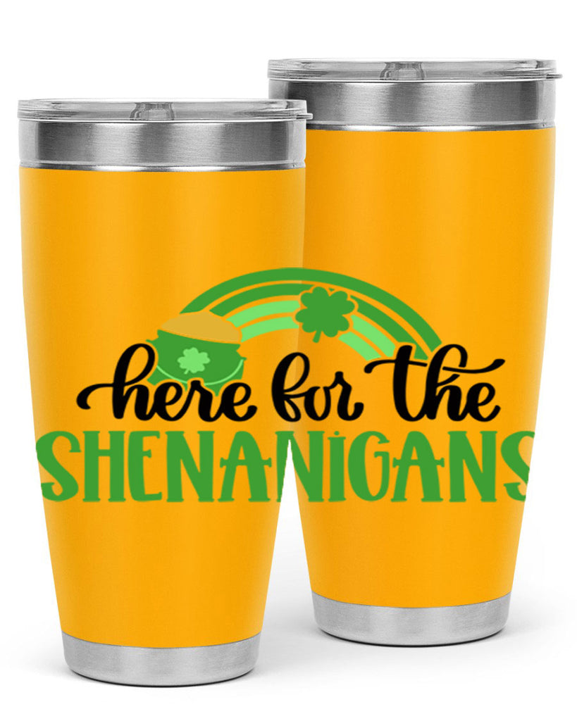 Here For The Shenanigans Style 87#- St Patricks Day- Tumbler
