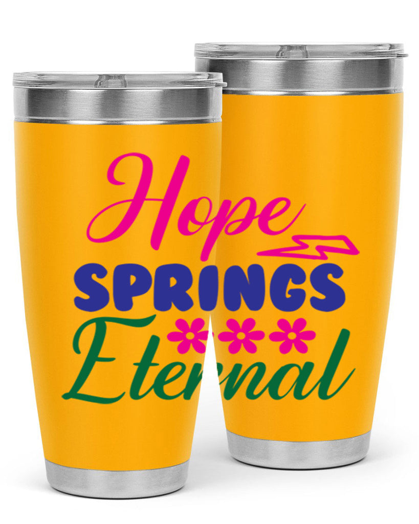 Hope Springs Eternal 259#- spring- Tumbler