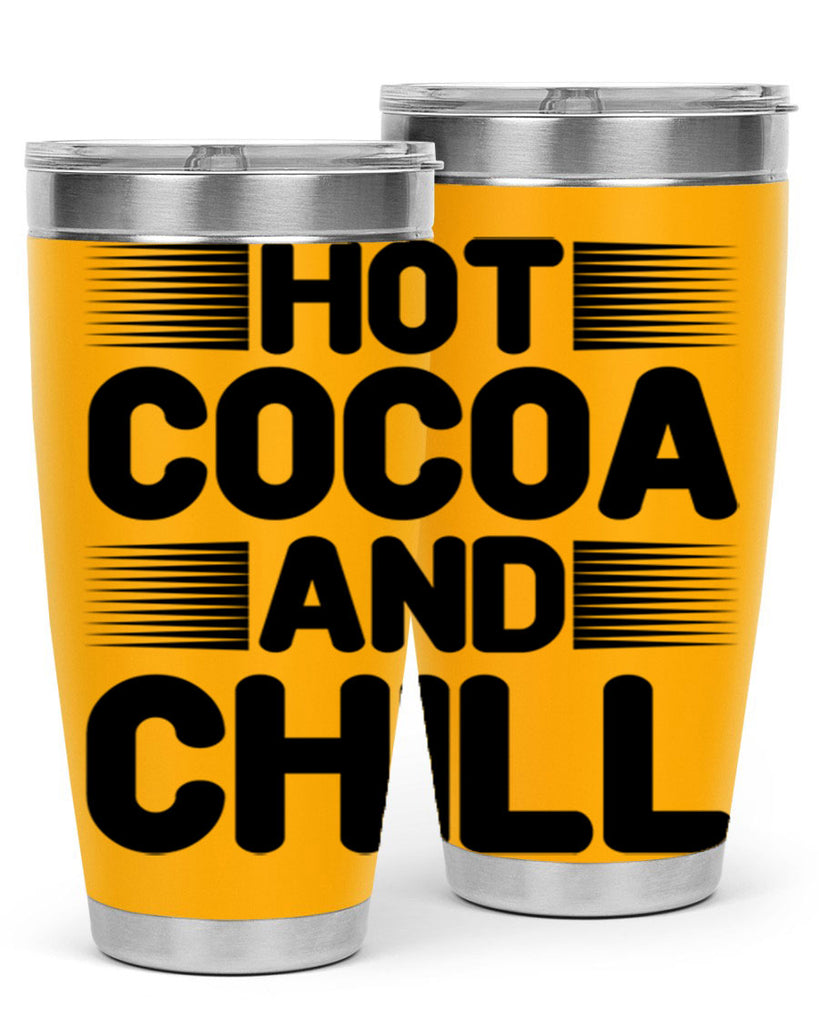 Hot Cocoa and Chill 216#- winter- Tumbler
