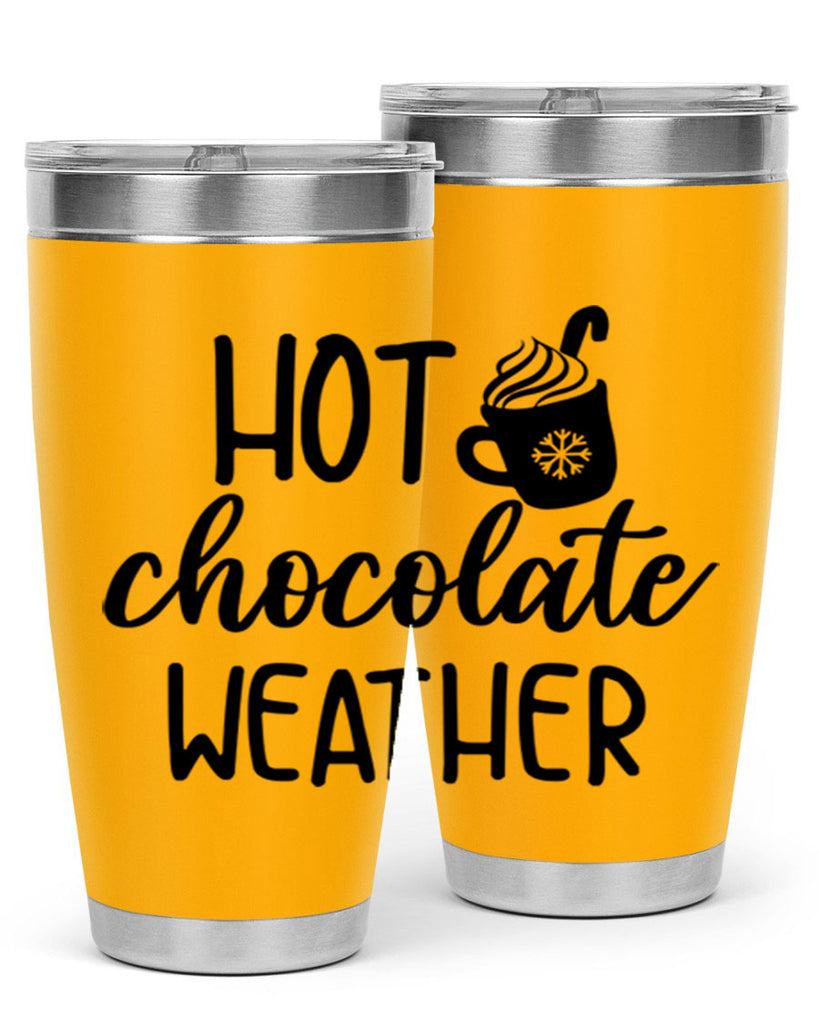 Hot chocolate weather204#- winter- Tumbler