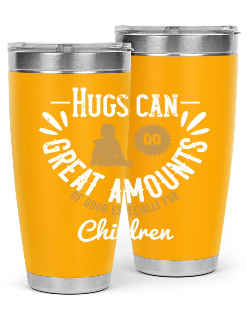 Hugs can do great amounts of good especially for children Style 37#- baby- Tumbler