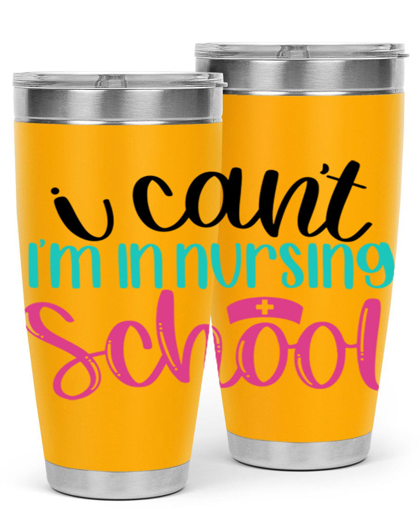 I Cant Im In Nursing School Style Style 178#- nurse- tumbler
