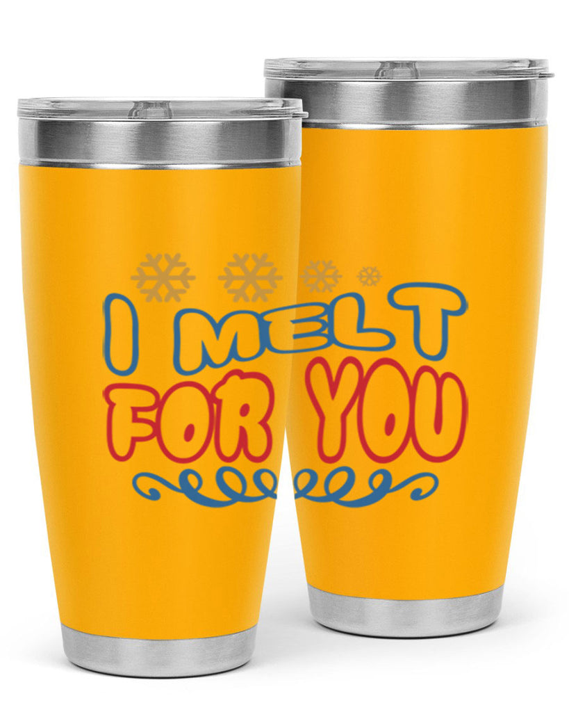 I Melt for You 247#- winter- Tumbler