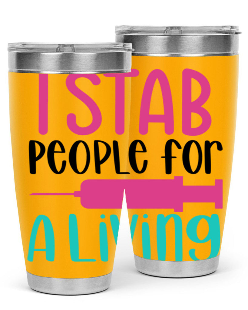 I Stab People For A Living Style Style 164#- nurse- tumbler