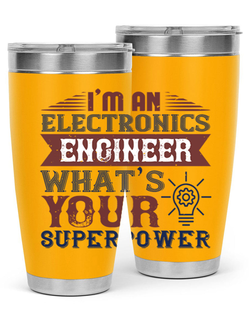 I am an electronics engineer whats superpower Style 52#- engineer- tumbler