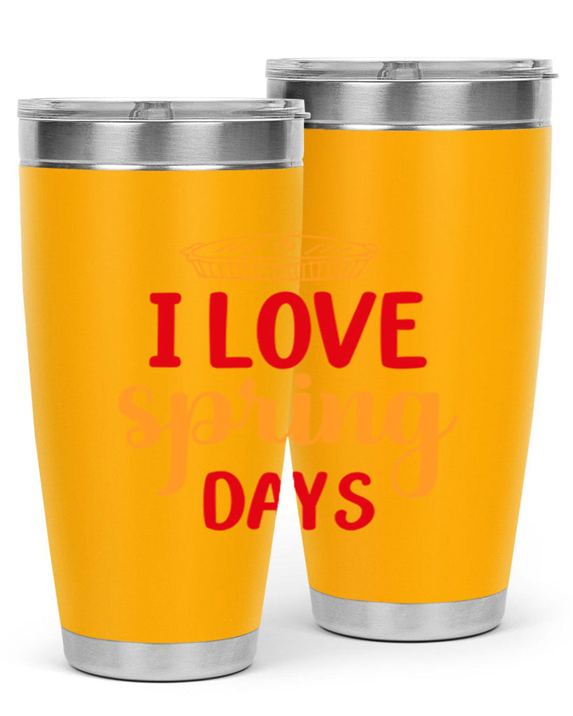 I love spring days 268#- spring- Tumbler