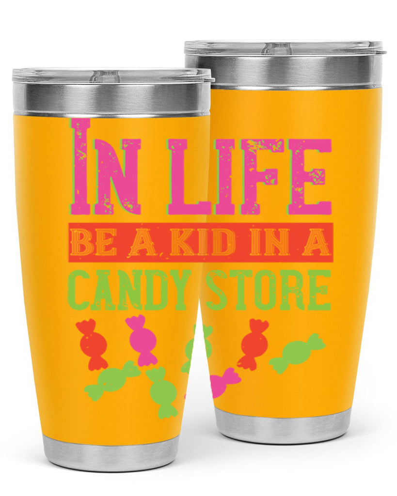 In life be a kid in a candy store Style 30#- baby- Tumbler