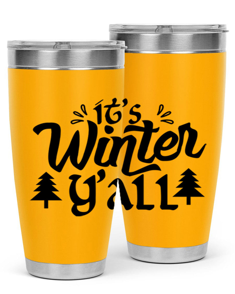 It s Winter Y all 257#- winter- Tumbler