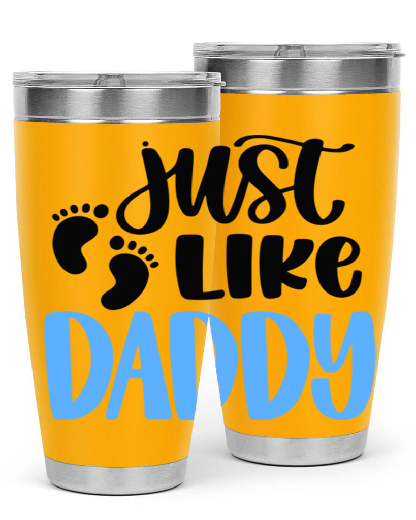 Just Like Daddy Style 77#- baby- tumbler