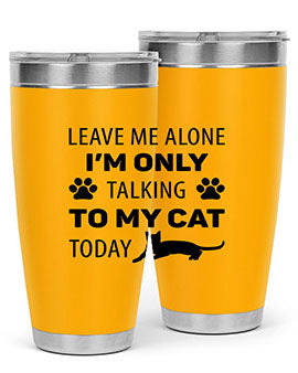 Leave Me Alone Style 62#- cat- Tumbler
