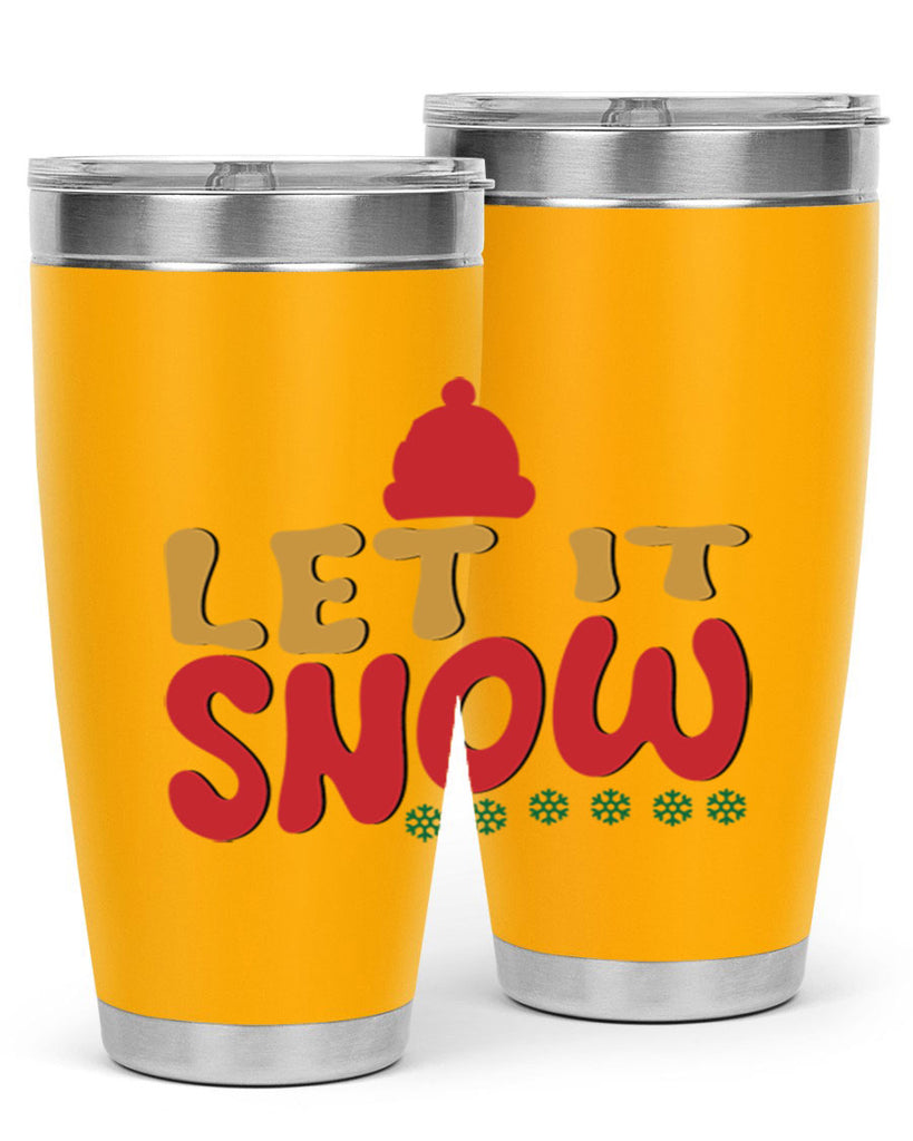 Let It Snow 291#- winter- Tumbler