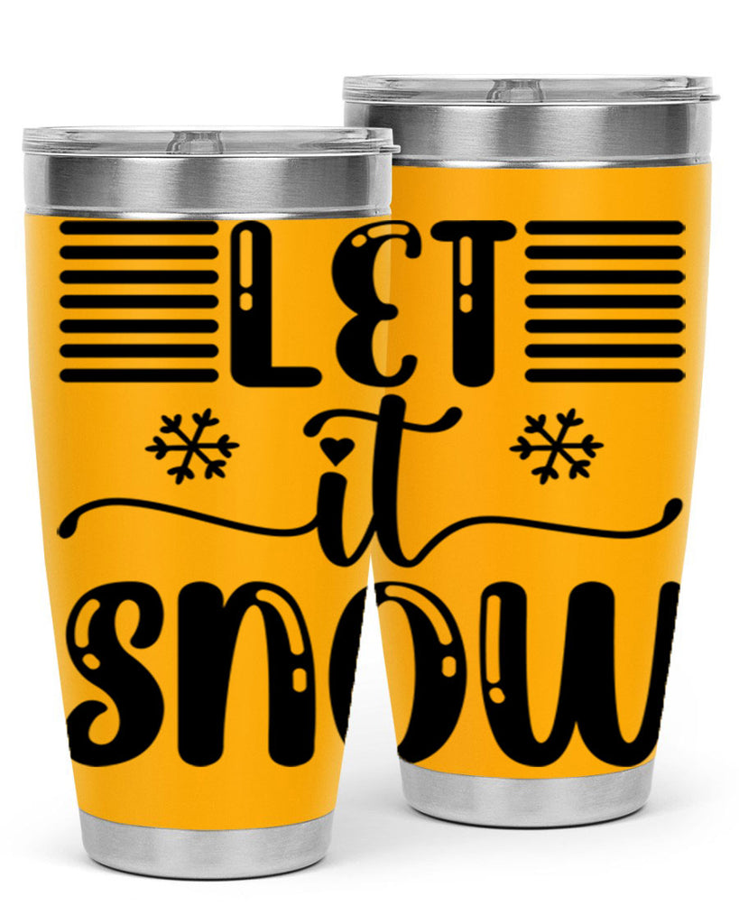 Let It Snow 293#- winter- Tumbler