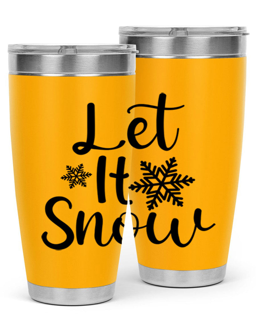 Let It Snow 294#- winter- Tumbler