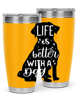 Life Is Better With A Dog Style 17#- dog- Tumbler